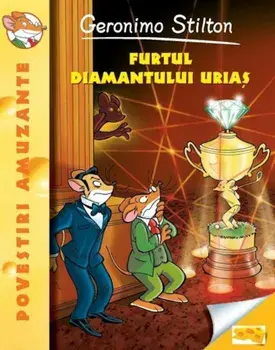 Furtul diamantului urias. Volumul 3/Geronimo Stilton