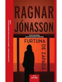 Furtuna de zapada. Seria Dark Iceland/Ragnar Jonasson