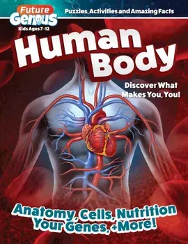 Future Genius: Human Body. Discover What Makes You, You!, Paperback/Editors of Happy Fox Books