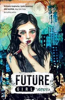 Future Girl, Paperback/Asphyxia -