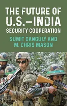 Future of U.S.-India Security Cooperation, Hardback/***