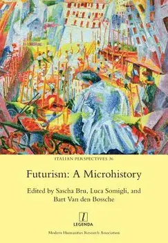 Futurism: A Microhistory, Paperback/Sascha Bru