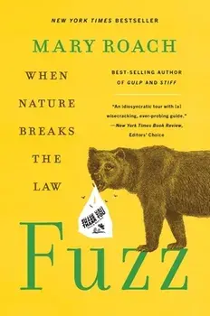 Fuzz: When Nature Breaks the Law, Paperback/Mary Roach