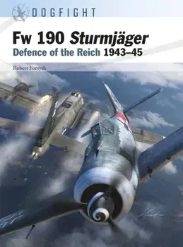Fw 190 Sturmjager. Defence of the Reich 1943–45, Paperback/Robert Forsyth
