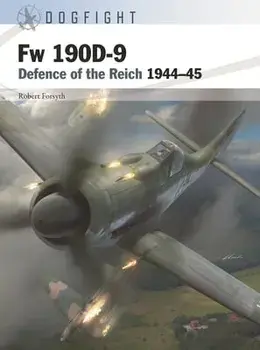 Fw 190D-9. Defence of the Reich 1944-45, Paperback/Robert Forsyth