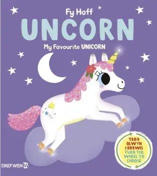Fy Hoff Uncorn / My Favourite Unicorn, Hardback/Campbell Books