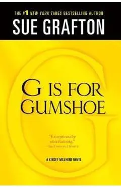 G Is for Gumshoe: A Kinsey Millhone Mystery - Sue Grafton
