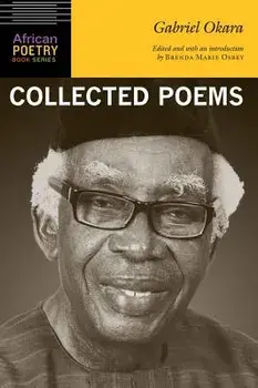 Gabriel Okara: Collected Poems, Paperback/Gabriel Okara