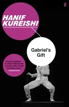 Gabriel's Gift, Paperback/Hanif Kureishi