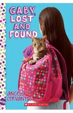 Gaby, Lost and Found: A Wish Novel - Angela Cervantes