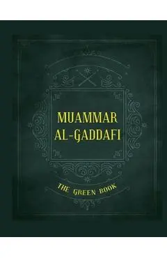 Gaddafi's The Green Book - Muammar Al-gaddafi