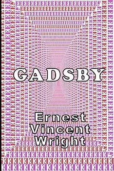 Gadsby: A Lipogram Novel/Ernest Vincent Wright