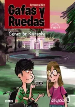 Gafas y Ruedas. Conexion Karaoke (A2+), Paperback/Alvaro Nunez