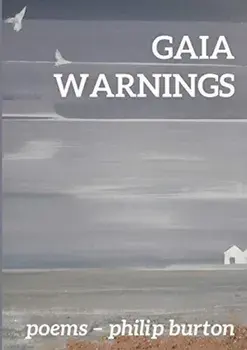Gaia Warnings. Poems - Philip Burton, Paperback/Philip Burton
