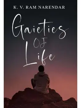 Gaieties of Life, Paperback/K. V. Ram Narendar
