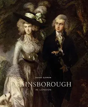 Gainsborough in London, Hardback/Susan Sloman