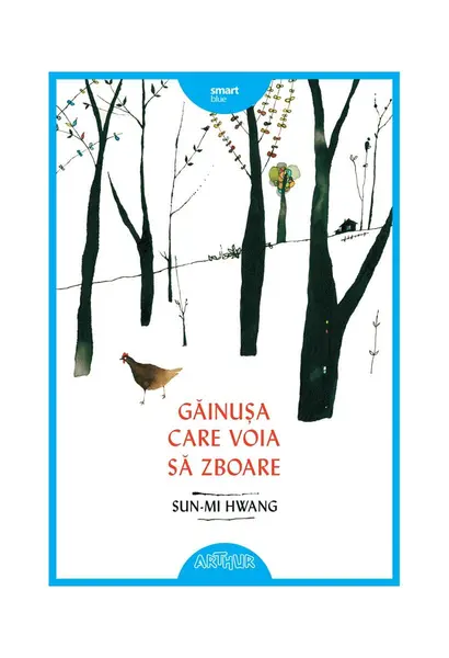 Găinușa care voia să zboare - Sun-mi Hwang