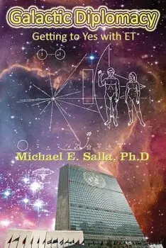 Galactic Diplomacy: Getting to Yes with Et, Paperback/Dr Michael E. Salla