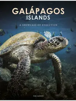 Galapagos Islands. A Showcase of Evolution, Hardback/Tom Jackson