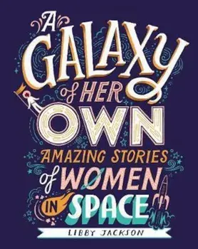 Galaxy of Her Own, Hardcover/Libby Jackson