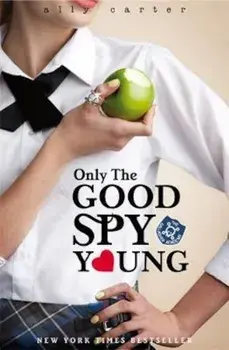 Gallagher Girls: Only The Good Spy Young, Paperback/Ally Carter