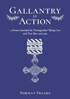 Gallantry in Action, Hardback/Norman Franks