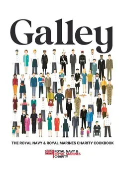 Galley. The Royal Navy and Royal Marines charity cookbook, Hardback/Matthew Tew