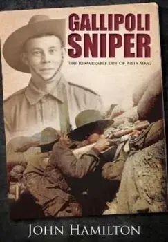Gallipoli Sniper. The Remarkable Life of Billy Sing, Paperback/John Hamilton