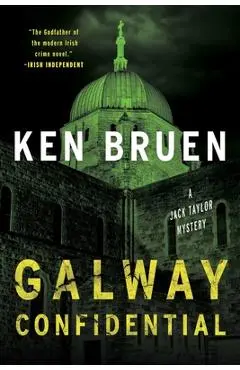 Galway Confidential: A Jack Taylor Novel - Ken Bruen