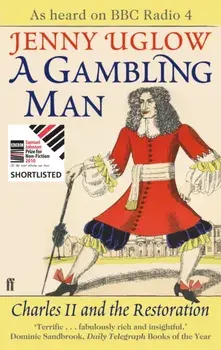 Gambling Man. Charles II and the Restoration, Paperback/Jenny Uglow