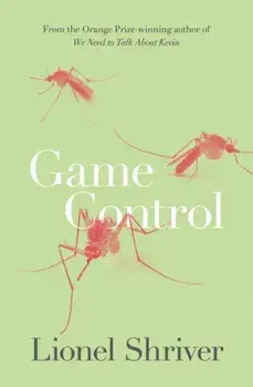 Game Control, Paperback/Lionel Shriver