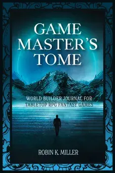 Game Master's Tome, Paperback/Robin K. Miller