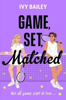 Game, Set, Matched. Not all games start at love, Paperback/Ivy Bailey