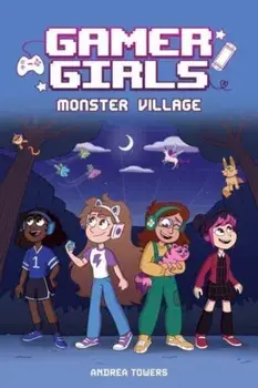 Gamer Girls: Monster Village, Paperback/Andrea Towers