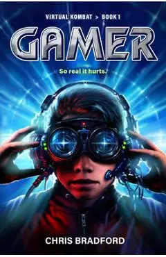 Gamer: Virtual Kombat, Book 1 - Chris Bradford