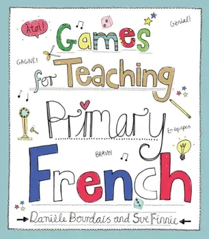 Games for Teaching Primary French, Paperback/Sue Finnie