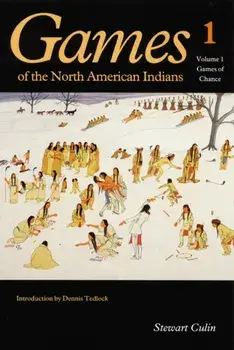 Games of the North American Indians, Volume 1: Games of Chance, Paperback/Stewart Culin