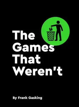 Games That Weren't, Hardback/Bitmap Books