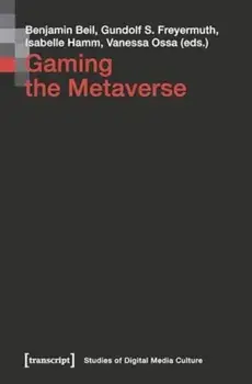 Gaming the Metaverse, Paperback/***