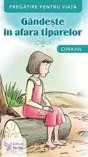 Gândește în afara tiparelor. Curajul