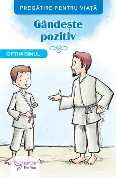 Gandeste pozitiv. Optimismul/***