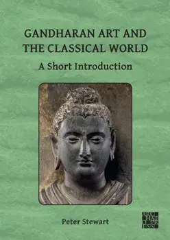 Gandharan Art and the Classical World. A Short Introduction, Paperback/***