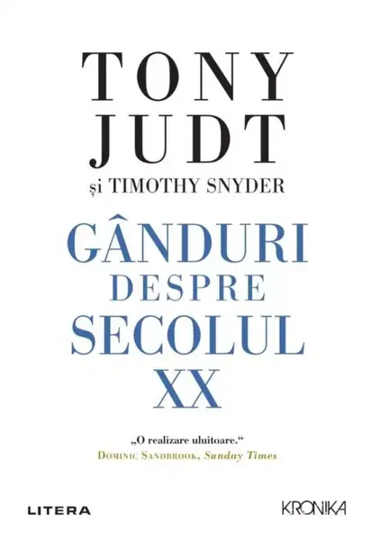 Ganduri despre secolul XX | Tony Judt