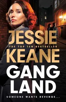 Gangland. the explosive new thriller from Queen of the Underworld Jessie Keane, Paperback/Jessie Keane