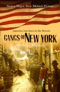 Gangs Of New York, Paperback/Herbert Asbury