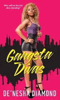 Gangsta Divas, Paperback/Diamond, De'nesha
