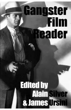 Gangster Film Reader - Alain Silver