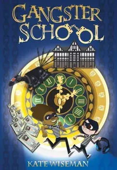 Gangster School, Paperback/Kate Wiseman