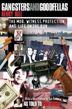 Gangsters and Goodfellas. The Mob, Witness Protection, and Life on the Run, New Edition, Paperback/***