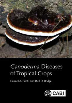 Ganoderma Diseases of Tropical Crops, Hardback/Paul (formerly CABI, UK) Bridge